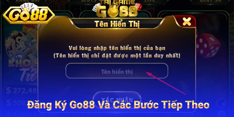 Đăng Ký Go88 Và Các Bước Tiếp Theo