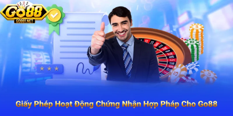 Giấy Phép Hoạt Động Chứng Nhận Hợp Pháp Cho Go88