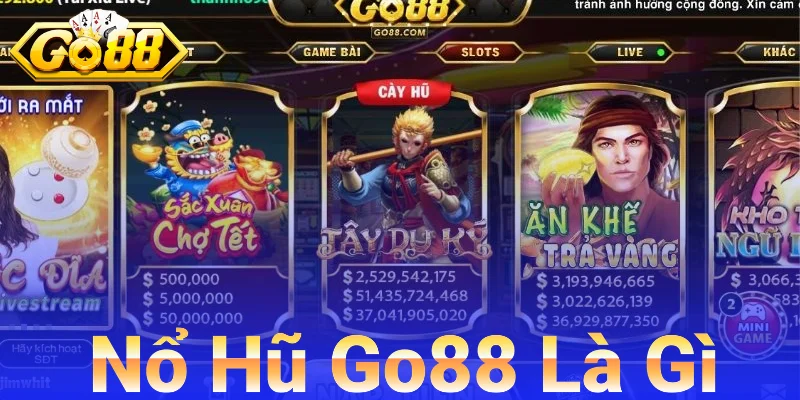 Nổ Hũ Go88 Là Gì