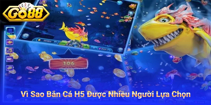 Vì Sao Bắn Cá H5 Được Nhiều Người Tham Gia